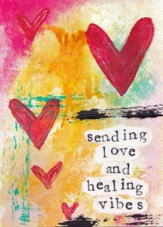 a painting with some hearts on it and the words sending love and healing vibes