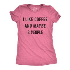 On a good day I can handle 3 people. Maybe. Coffee on the other hand, I can handle a lot! I even enjoy it... Get your daily caffeine fix in a Crazy DogT-shirt, it’s a must-have for coffee addicts and coffee shop regulars. Espresso how much you love their brew during your morning coffee shop run. Our hilarious, witty coffee-themed coffee pun tees are a perfect gift for baristas, coffee shop enthusiasts, and anyone who can’t start their day without a cup of joe! When your social energy drains fast Woman Meme, Nerdy Shirts, Sarcastic Tees, I Like Dogs, Novelty Clothing, Sarcastic Shirts, Men Shirts, Funny Sarcastic, 3 People