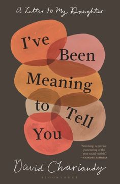 the cover of i've been meaning to tell you by david charanney