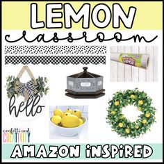 a collage of lemons and other items with the words lemon classroom