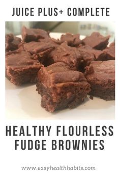 chocolate fudge brownies on a white plate with text overlay that reads, juice plus complete healthy flourless fudge brownies