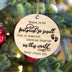 there is no footprints to small that it does not leave an imprint on this world baby jones ornament