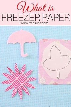 an umbrella, paper snowflake and other crafting supplies on a blue background with text overlay that says what is freezer paper