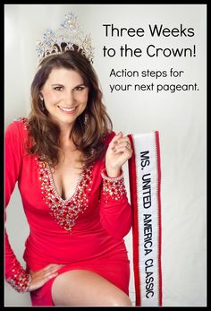 a woman in a red dress with a crown on her head and the words three weeks to the crown action steps for your next pageant