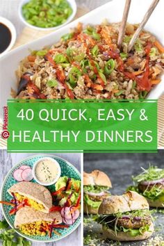 four pictures with the words 40 quick, easy and healthy dinners on top of them