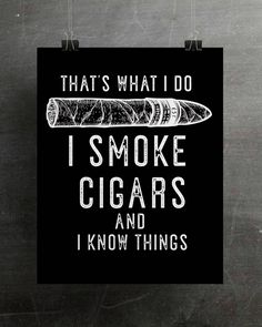 Cigar Decor Cigar Art Print Cigar Lover Gift Cigar Art Cigars Quotes, Cigars Photography, Cigars Wedding, Quotes Men, Wood Pallet Signs, Cuban Cigars