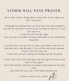 a poem written in black and white with the words storm will pass prayer on it