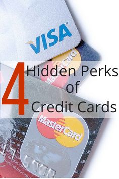 four credit cards with the words 4 hidden perks of credit cards