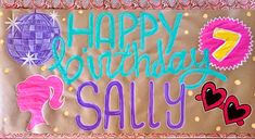 a happy birthday banner with balloons and other decorations on the front, along with words that read happy birthday sally