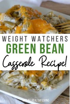 green bean casserole recipe on a white plate with the title text overlay reads, weight watchers green bean casserole recipe