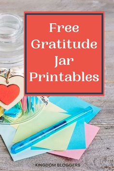 free printables for the gratitude jar are perfect for valentine's day