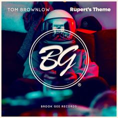 Tom Brownlow delivers the winter and spring anthem, Rupert's Theme, on the impressive Brook Gee Records label this month.