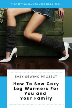 Leg warmers are life-saver this chilly season. As sewpers, we love to sew a few pairs for ourselves and our loved ones. So here’s one of the easiest ways to make these comfy cold-weather must-haves! #legwarmers #legwarmersdiy #sewing Diy Leg Warmers, Comfy Winter, Winter Must Haves, Easy Sewing Projects, How To Sew, Sewing Techniques, Loved Ones, Leg Warmers, Easy Sewing