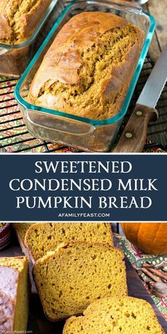 sliced pumpkin bread with text overlay that reads, sweetened condensed milk pumpkin bread