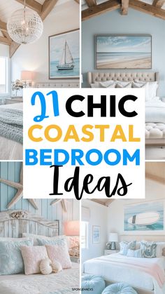 the words chic coastal bedroom ideas are shown in four different pictures, including a bed and