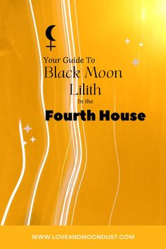 Unveiling Family Mysteries: Black Moon Lilith in the Fourth House Souls Journey, Family Dynamics, The Four