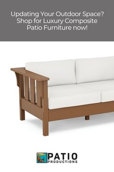 a couch that is sitting on top of a white surface with the caption stating, updating your outdoor space? shop for luxury composite composite composite composite composite composite furniture now