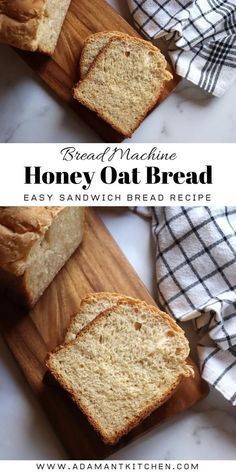 two images of bread on cutting board with text overlay that reads bread machine honey oat bread easy sandwich bread recipe