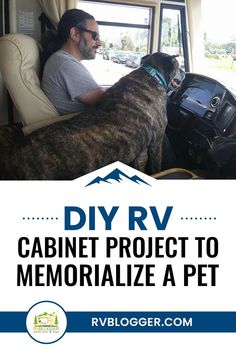 a man sitting in a chair next to a dog on top of a couch with the words diy rv cabinet project to memorialize a pet