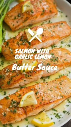 salmon with garlic lemon butter sauce and asparagus on a white plate next to the words salmon with garlic lemon butter sauce