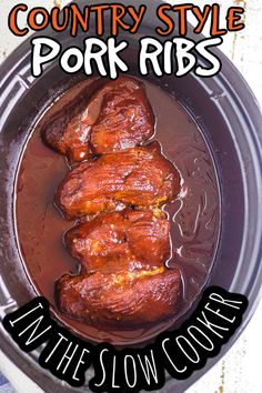 an image of pork ribs in the slow cooker with text country style pork ribs