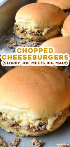 two cheeseburgers are sitting on top of a baking sheet with the words, chopped cheeseburgers sloppy joe meets big mac