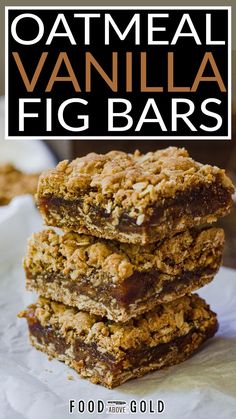 three oatmeal vanilla fig bars stacked on top of each other with the title overlay