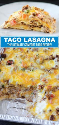 taco lasagna is the ultimate comfort food recipe and it's easy to make