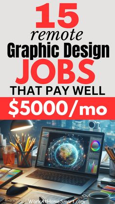 a laptop with the words 15 remote graphic design jobs that pay $ 500 / mo