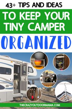 an rv camper with text overlay that says, how to keep your tiny camper organized