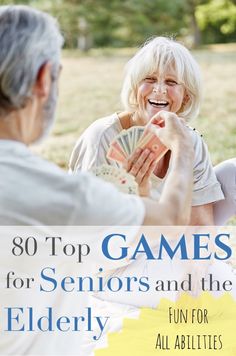 an older couple playing cards in the park with text overlay that reads, 80 top games for seniors and the elderlyy