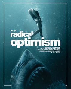 the poster for radical optimism shows a woman swimming in front of a shark