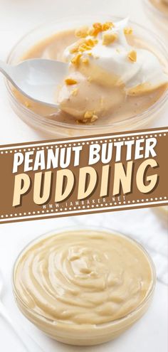 peanut butter pudding in a glass bowl with spoons next to it and the words, peanut butter pudding