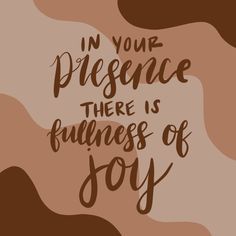 a quote that says, in your presence there is funness of joy on an abstract background