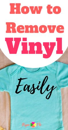 a baby's shirt with the words how to remove vinyl on it and an image of