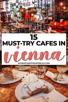 there are many different types of food on the table with words overlaying them that read 15 must try cafes in vienna