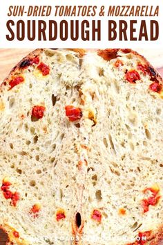 the bread has been sliced and is ready to be eaten with text overlay that reads sun - dried tomatoes & mozzarella sourdough bread