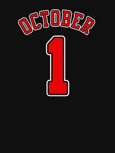 the number one is in red and white on a black background with an inscription that reads october