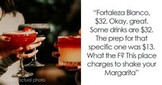 two people holding glasses with drinks in them and the caption reads, fortalea bianco $ 32, okay, great some drinks are $ 2 the prep for that specific one for that specific one was $ 13