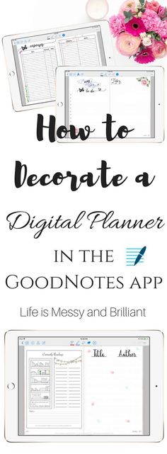 the cover of how to decorate a digital planner in the good notes app, with flowers on top