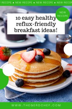 a stack of pancakes with berries on top and the words 10 easy healthy reflexx - friendly breakfast ideas