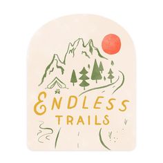 an illustration with the words endless trails on it