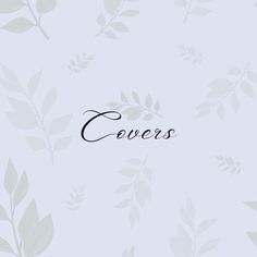 the word couvers written in cursive writing on a blue background with leaves