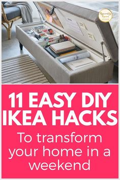 an open suitcase with the words 11 easy diy ikea hacks to transform your home in a weekend