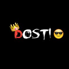 the word dosti with a crown on it and two emoticions wearing sunglasses