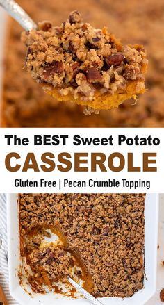 the best sweet potato casserole with pecan crumble topping is ready to be eaten