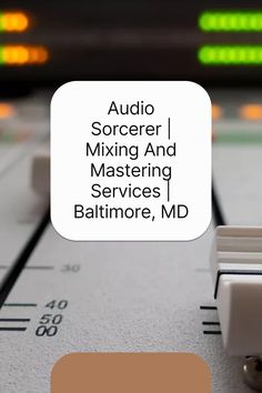 audio source mixing and mastering services baltimore, md with text overlaying the image