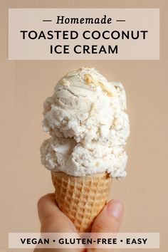 a hand holding an ice cream cone with the text homemade toasted coconut ice cream