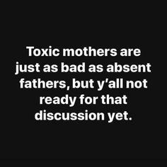 Bad Mom Quotes, Toxic Mothers, Toxic Mom, Selfish Parents, Good Parenting Quotes, Family Issues Quotes, Toxic Quotes