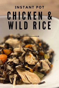 an image of chicken and wild rice in a bowl with text overlay that reads instant pot chicken and wild rice